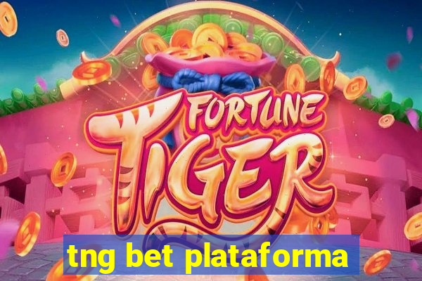 tng bet plataforma